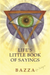 LIFE'S LITTLE BOOK OF SAYINGS