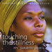 Touching the Stillness