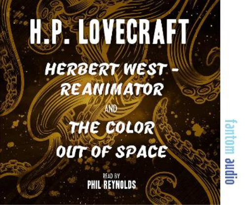 Herbert West – Reanimator & The Colour Out of Space