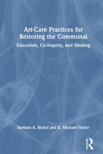 Art-Care Practices for Restoring the Communal