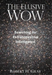 The Elusive Wow
