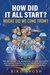 How did it all start? Where did we come from? The Big Bang, the beginning of life on Earth and being human plus forty-eight creation stories from our ancestors around the world