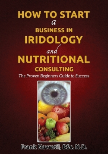 How to Start a Business in Iridology and Nutritional Consulting