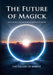 The Future of Magick