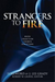 Strangers to Fire: When Tradition Trumps Scripture