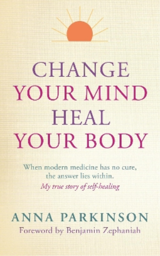 Change Your Mind, Heal Your Body