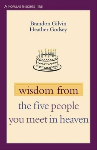 Wisdom from the Five People You Meet in Heaven