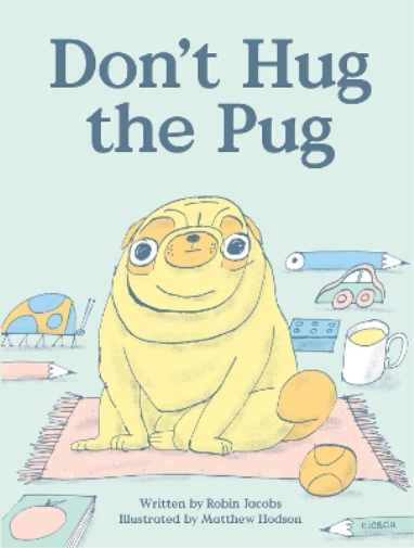 Don't Hug the Pug!