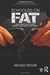 Schooled on Fat