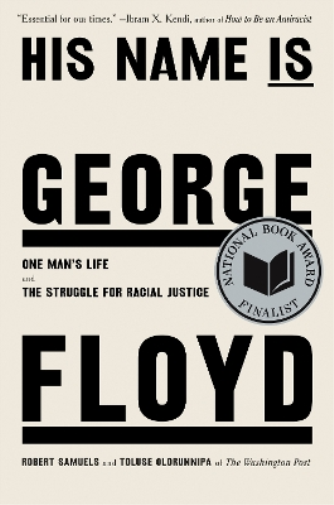 His Name Is George Floyd (Pulitzer Prize Winner)