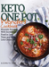 Keto One Pot Wonders Cookbook - Low Carb Living Made Easy