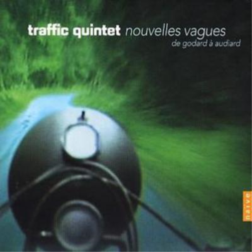 Nouvelles Vagues (Traffic Quintet)