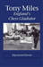 Tony Miles - England's Chess Gladiator