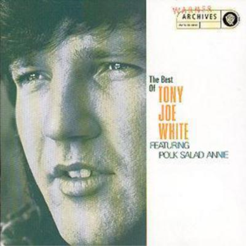 The Best Of Tony Joe White: FEATURING POLK SALAD ANNIE