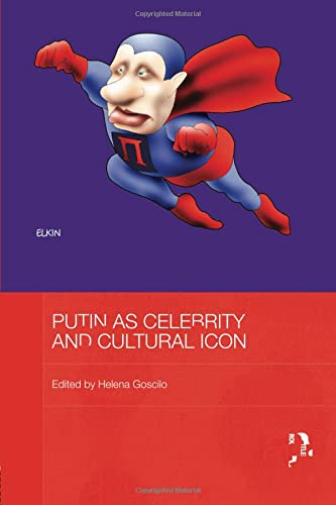 Putin as Celebrity and Cultural Icon