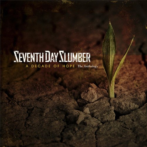 Seventhday Slumber-A Decade Of Hope