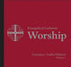 Worship Liturgies