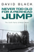 Never Too Old for a Pierhead Jump