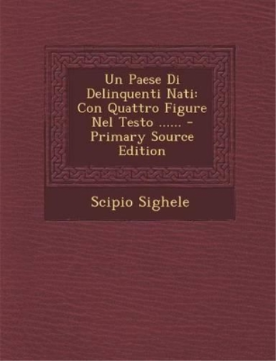 Un Paese Di Delinquenti Nati
