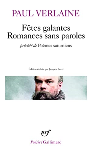 Fetes galantes/Romances sans paroles/Poemes saturniens