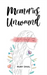 Memories Unwound