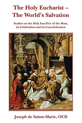 The Holy Eucharist - The World's Salvation