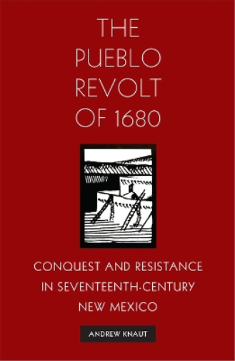 The Pueblo Revolt of 1680