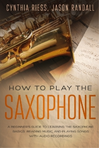 How to Play the Saxophone