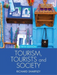 Tourism, Tourists and Society