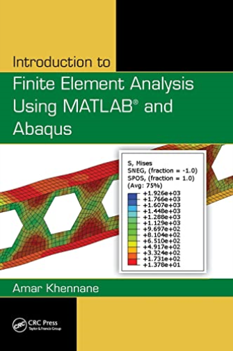 Introduction to Finite Element Analysis Using MATLAB and Abaqus