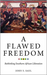 A Flawed Freedom