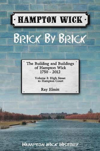 Hampton Wick: Brick by Brick