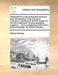 Observations on the Antiquities Historical and Monumental, of the County of Cornwall. Consisting of Several Essays on the First Inhabitants, Druid-Superstition, Customs, ... and a Vocabulary of the Cornu-British Language. by William Borlase, ...