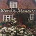 Worship Moments-Come Just As You Are