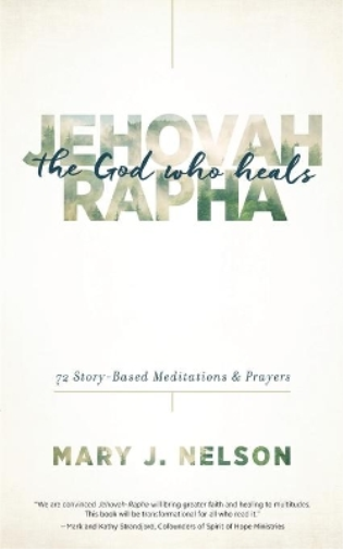 Jehovah-Rapha: The God Who Heals