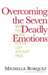 Overcoming the Seven Deadly Emotions