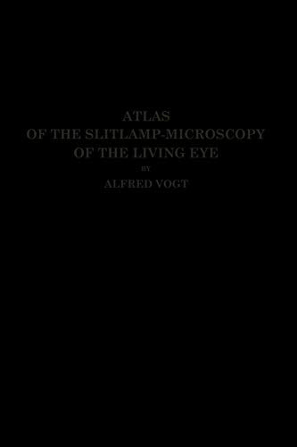 Atlas of the Slitlamp-Microscopy of the Living Eye