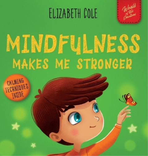 Mindfulness Makes Me Stronger