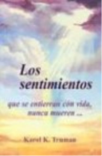 Los Sentimientos Que Se Entierran Con Vida, Nunca Mueren...