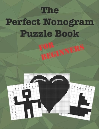 The Perfect Nonogram Puzzle Book For Beginners