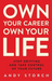 Own Your Career Own Your Life