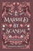 Married by Scandal