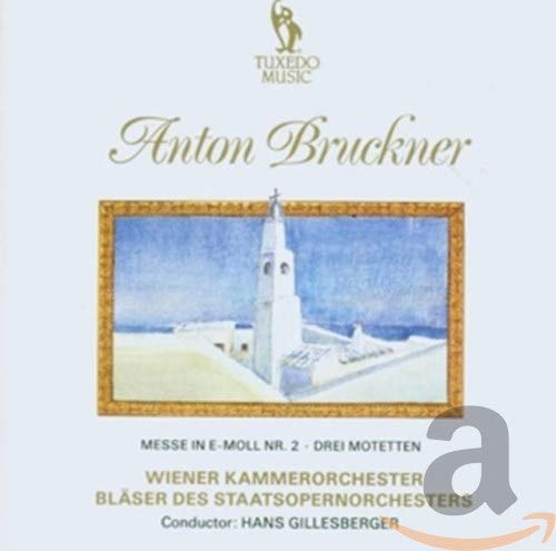 Bruckner - Mass in E minor; (3) Motets