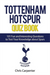 Tottenham Hotspur Quiz Book