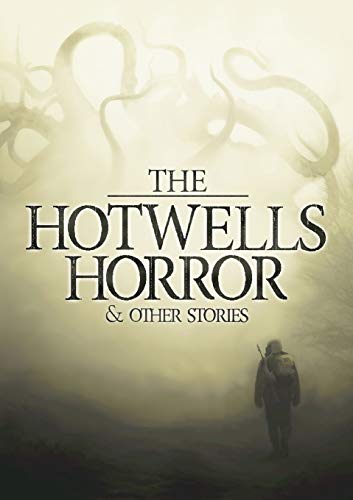 The Hotwells Horror & Other Stories