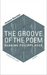 The Groove of the Poem