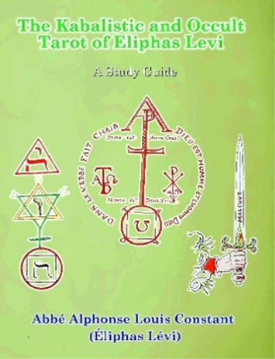 The Kabalistic and Occult Tarot of Eliphas Levi