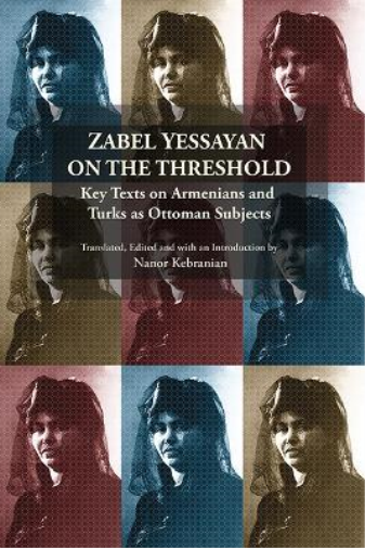 Zabel Yessayan on the Threshold