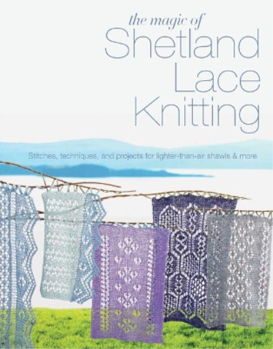 The Magic of Shetland Lace Knitting