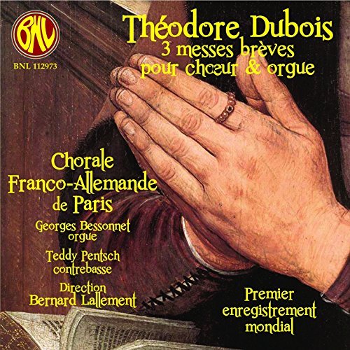 Theodore Dubois: 3 Messes Brèves Pour Choeur & Orgue